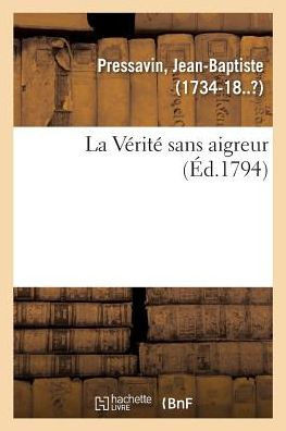 La V?rit? sans aigreur