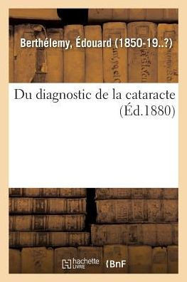 Du Diagnostic de la Cataracte
