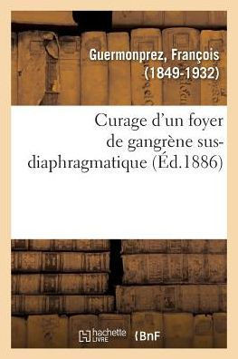Curage d'Un Foyer de Gangr?ne Sus-Diaphragmatique
