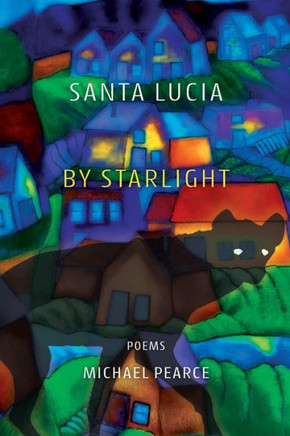 Santa Lucia By Starlight: Poems
