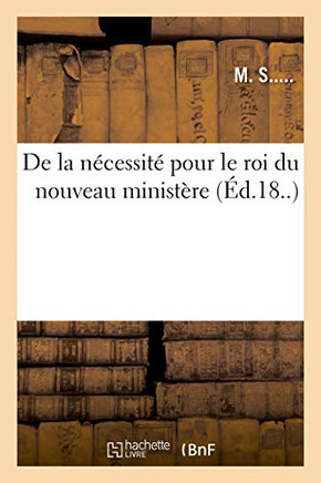 de la N?cessit? Pour Le Roi Du Nouveau Minist?re