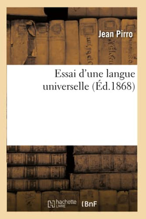 Essai d'Une Langue Universelle