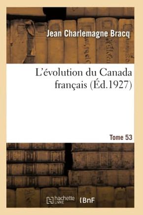 L'?volution Du Canada Fran?ais