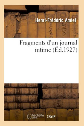Fragments d'Un Journal Intime. Tome 1