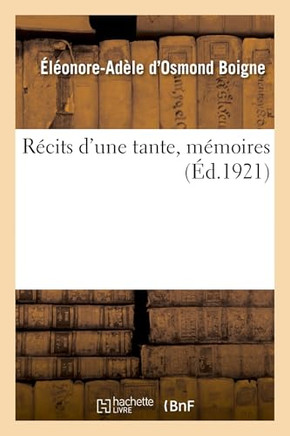 R?cits d'Une Tante, M?moires. Tome 5