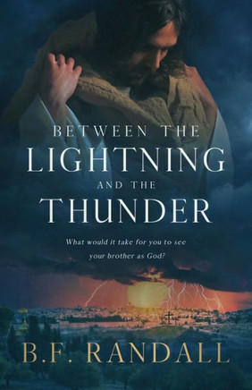 Between The Lightning And The Thunder: What Would It Take For You To See Your Brother As God?