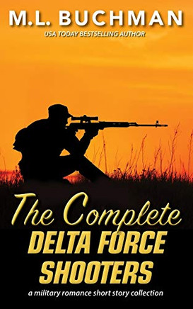 The Complete Delta Force Shooters : A Special Operations Military Romance Story Collection