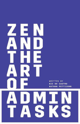 Zen And The Art Of Admin Tasks
