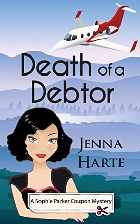 Death Of A Debtor (A Sophie Parker Coupon Mystery)