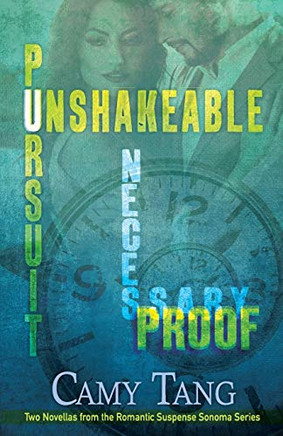 Necessary Proof and Unshakeable Pursuit : Two Novellas in the Sonoma Series
