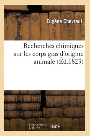 Recherches Chimiques Sur Les Corps Gras d'Origine Animale