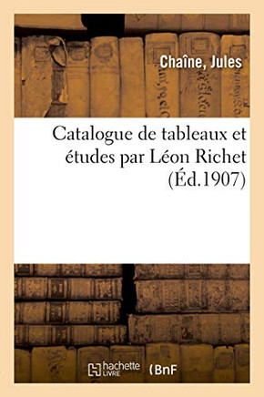 Catalogue de Tableaux Et ?tudes Par L?on Richet