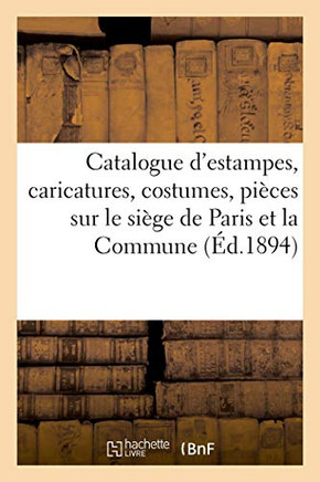 Catalogue d'Estampes Anciennes Et Modernes, Caricatures, Costumes Militaires, Sport