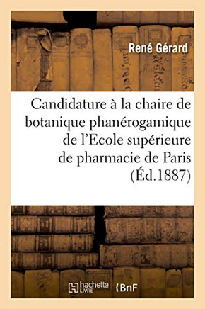 Candidature ? La Chaire de Botanique Phan?rogamique de l'Ecole Sup?rieure de Pharmacie de Paris
