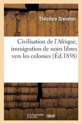 Civilisation de l'Afrique, Immigration de Noirs Libres Vers Les Colonies