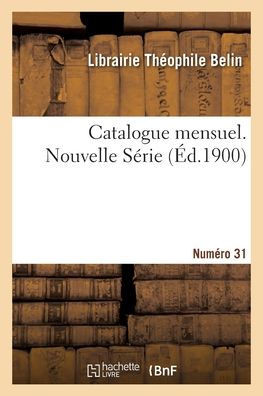 Catalogue mensuel. Num?ro 31