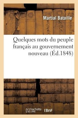 Quelques mots du peuple fran?ais au gouvernement nouveau