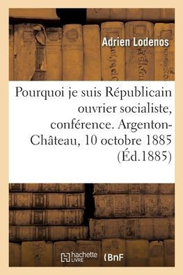 Pourquoi je suis R?publicain ouvrier socialiste