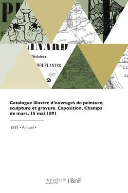 Catalogue illustr? d'ouvrages de peinture, sculpture et gravure