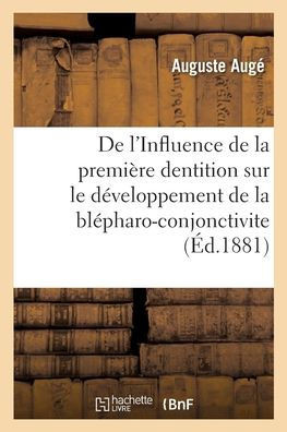 De l'Influence de la premi?re dentition sur le d?veloppement de la bl?pharo-conjonctivite