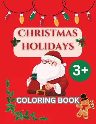 CHRISTMAS HOLIDAYS - Coloring Book: Winter Wonders - Color your own Christmas fairy tale!