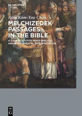 Melchizedek Passages in the Bible