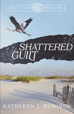 Shattered Guilt (Bay Town)