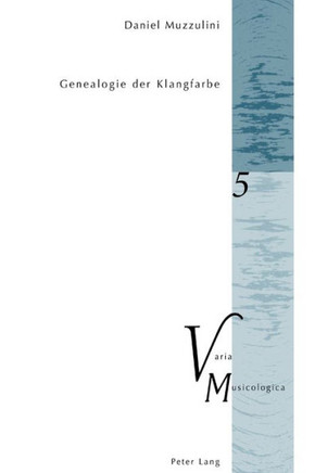 Genealogie der Klangfarbe Genealogie der Klangfarbe