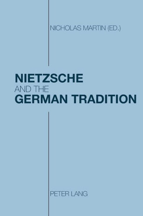 Nietzsche and the German Tradition