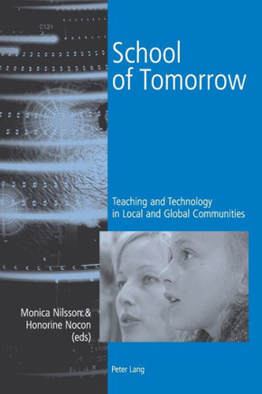 School of Tomorrow: Teaching and Technology in Local and Global Communities