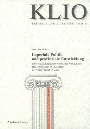 Imperiale Politik und provinziale Entwicklung