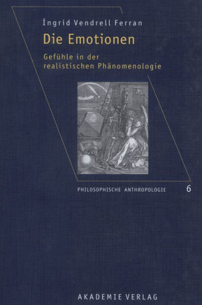 Die Emotionen: Gef?hle in Der Realistischen Ph?nomenologie