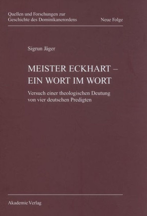 Meister Eckhart - ein Wort im Wort