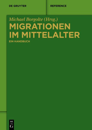 Migrationen Im Mittelalter: Ein Handbuch