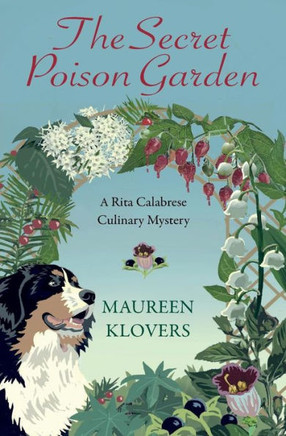 The Secret Poison Garden (Rita Calabrese Culinary Cozy Mysteries)