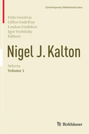 Nigel J. Kalton Selecta: Volume 1