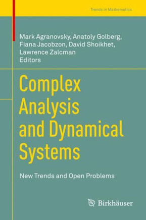 Complex Analysis and Dynamical Systems: New Trends and Open Problems