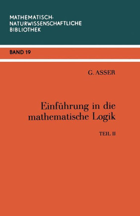 Einf?hrung in Die Mathematische Logik: Teil II Pr?dikatenkalk?l Der Ersten Stufe