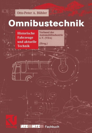 Omnibustechnik: Historische Fahrzeuge Und Aktuelle Technik