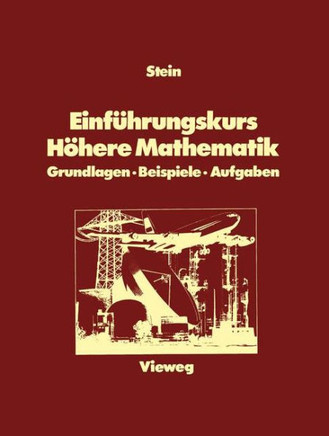Einf?hrungskurs H?here Mathematik: Grundlagen -- Beispiele -- Aufgaben