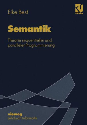 Semantik: Theorie Sequentieller Und Paralleler Programmierung
