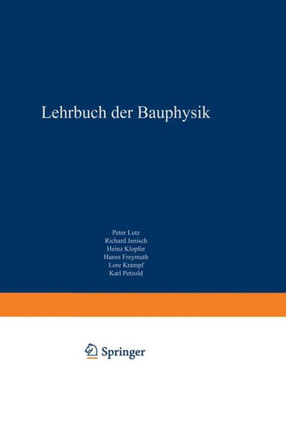 Lehrbuch Der Bauphysik: Schall W?rme Feuchte Licht Brand Klima