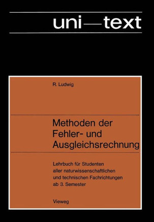 Methoden Der Fehler- Und Ausgleichsrechnung: Lehrbuch F?r Studenten Aller Naturwissenschaftlichen Und Technischen Fachrichtungen AB 3. Semester