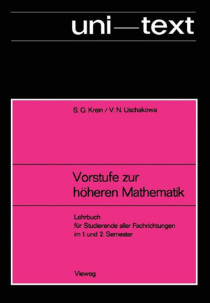 Vorstufe Zur H?heren Mathematik: Lehrbuch F?r Studierende Aller Fachrichtungen Im 1. Und 2. Semester