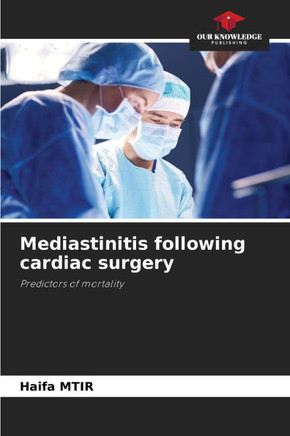 Mediastinitis following cardiac surgery