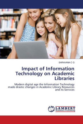 Impact of Information Technology on Academic Libraries