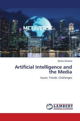 Artificial Intelligence and the Media
