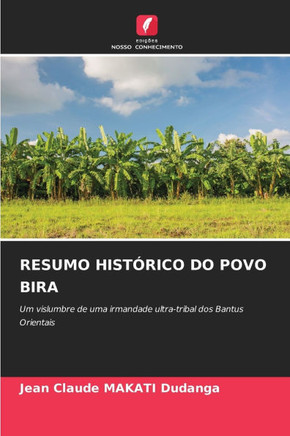 Resumo Hist?rico Do Povo Bira