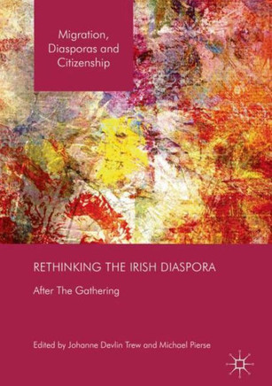 Rethinking the Irish Diaspora: After the Gathering