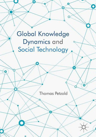 Global Knowledge Dynamics and Social Technology